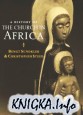 A History of the Church in Africa