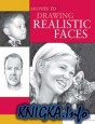 Secrets to Drawing Realistic Faces