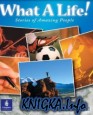 What a Life!: Stories of Amazing People (Beginner Level)
