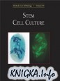 Stem Cell Culture, Volume 86: Methods in Cell Biology