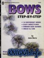 Bows Step-By-Step