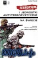 Terroryzm i jednostki antyterrorystyczne na świecie (Barwa i Broń 2)