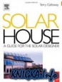 Solar House: A Guide for the Solar Designer