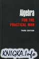 Algebra for the Practical Man