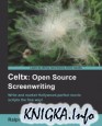 Celtx: Open Source Screenwriting Beginner\'s Guide
