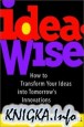IdeaWise: How to Transform Your Ideas