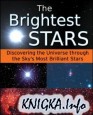 The Brightest Stars: Discovering the Universe through the Sky\'s Most Brilliant Stars
