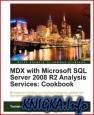MDX with Microsoft SQL Server 2008 R2 Analysis Services Cookbook