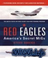 Red Eagles: Americas Key MiGs