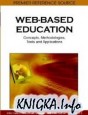 Web-based Education: Concepts, Methodologies, Tools and Applications