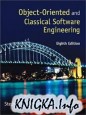 Object-Oriented and Classical Software Engineering (Eighth Edition)
