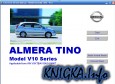 Nissan Tino. Model V10 Series. Applicable from VIN VSKTBAV10U0118007. Electronic Service Manual.