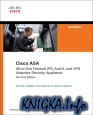 Cisco ASA: All-in-One Firewall, IPS, Anti-X, and VPN Adaptive Security Appliance, 2nd Ed