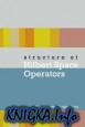 Structure of Hilbert Space Operators