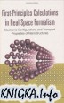First-Principles Calculations In Real-Space Formalism: Electronic Configurations And Transport Properties Of Nanostructures