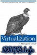 Virtualization: A Manager\'s Guide