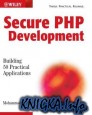 Secure PHP Development: Building 50 Practical Applications - Wiley