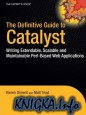 The Definitive Guide to Catalyst: Writing Extensible, Scalable and Maintainable Perl–Based Web Applications